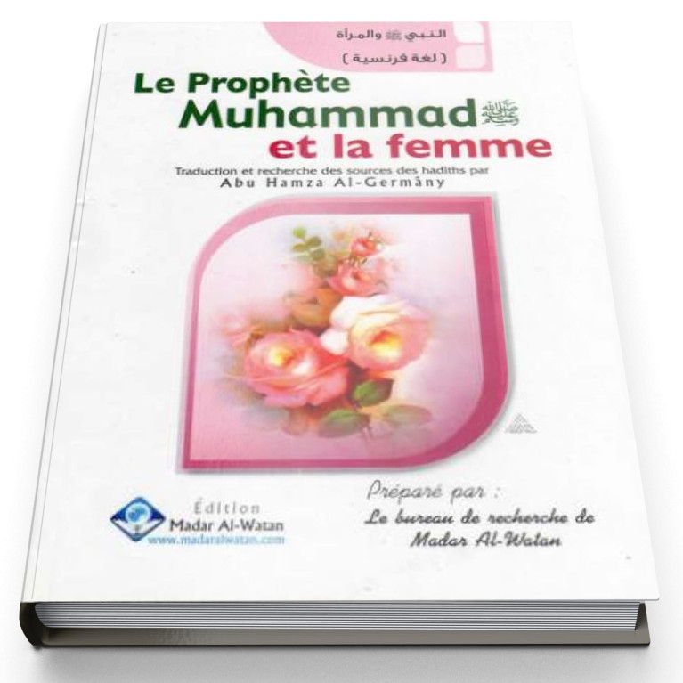 Le Prophète Muhammad et la femme - Edition Madar Al Watan